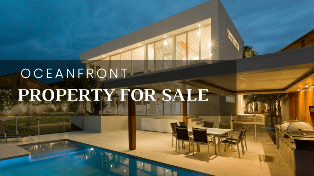 Oceanfront Property For Sale